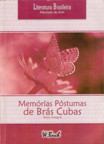 Livros dos mesmos autores de Memórias Póstumas De Brás Cubas